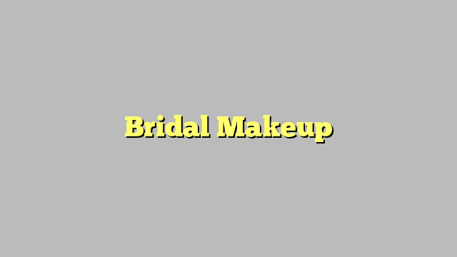 Bridal Makeup