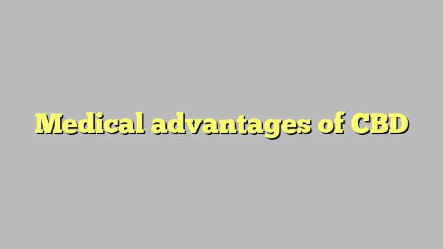 Medical advantages of CBD