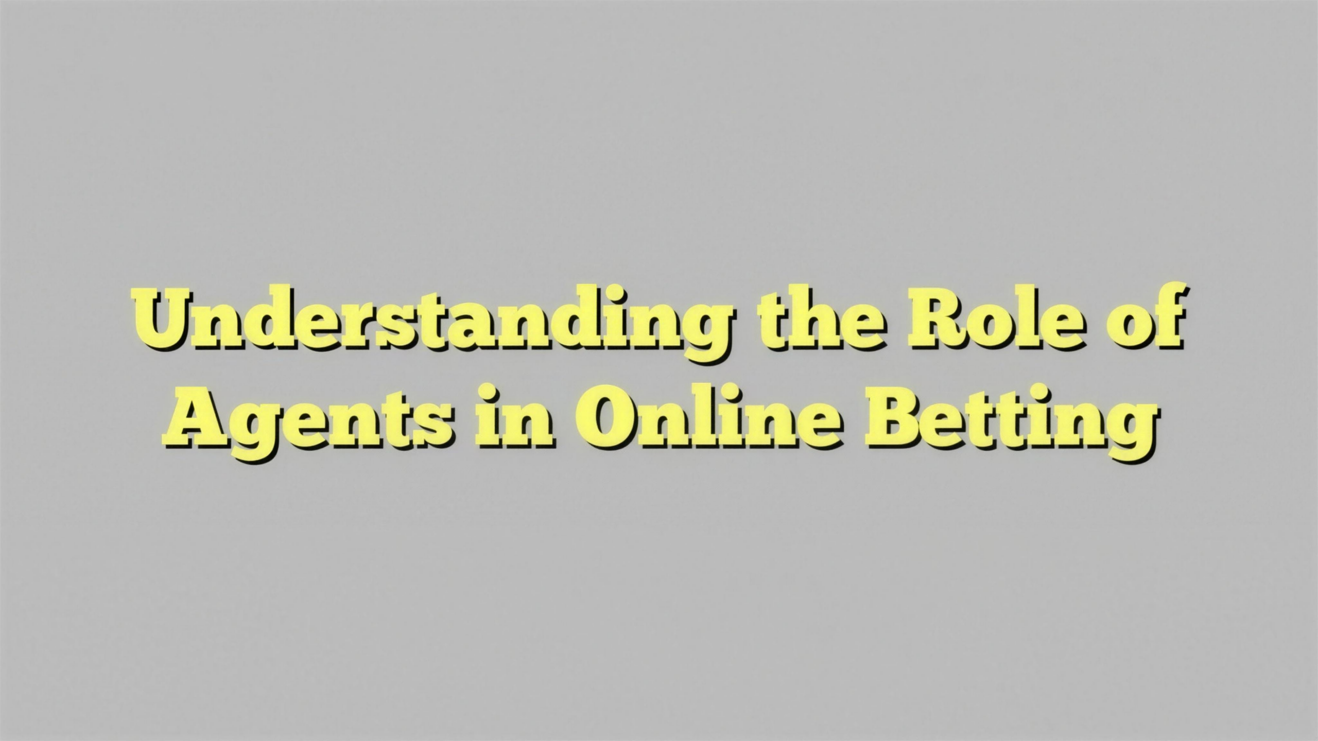 Understanding the Role of Agents in Online Betting