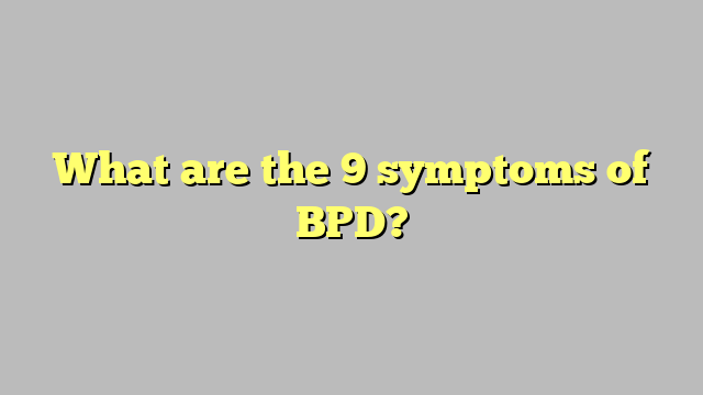 What are the 9 symptoms of BPD?